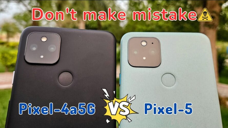pixel 4a 5g vs pixel 5 complete comparison: 2023