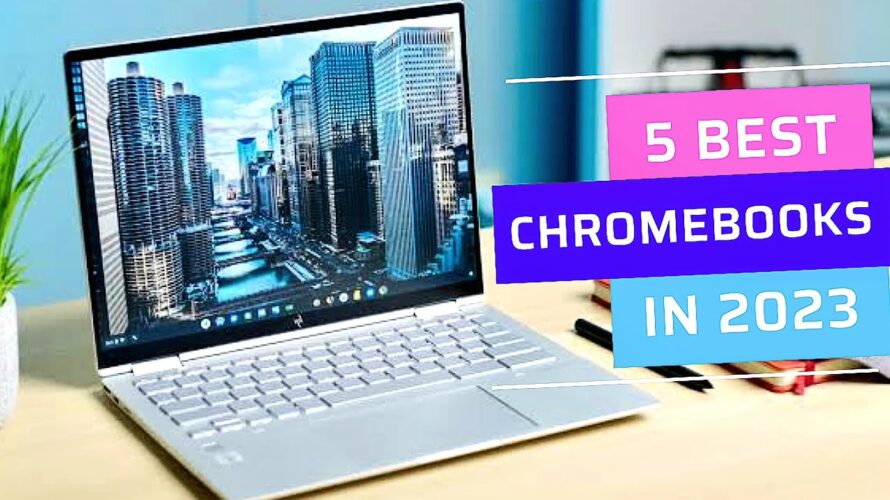 5 Best Chromebooks to buy in 2023
