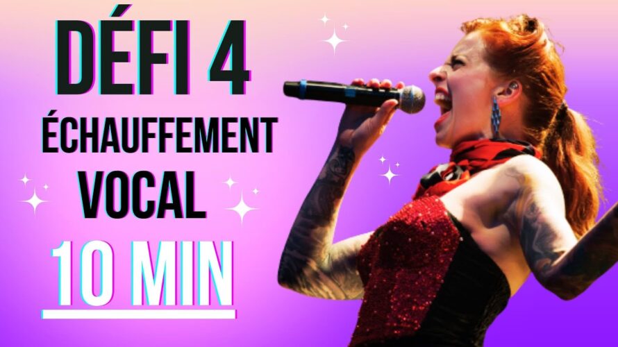 DÉFI ÉCHAUFFEMENT VOCAL 🔥 10 MIN PAR JOUR (EMBELLIR son TIMBRE de voix )