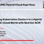 APAC Hybrid Cloud Kopi Hour (E5) | Managing Kubernetes Clusters in a Hybrid and Multi-Cloud World.