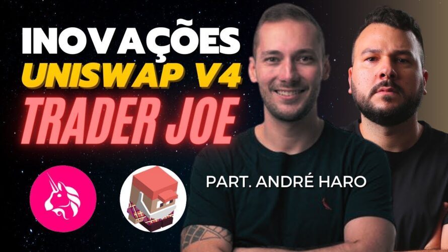 Como aproveitar as inovações no DeFi com Trader Joe e Uniswap v4