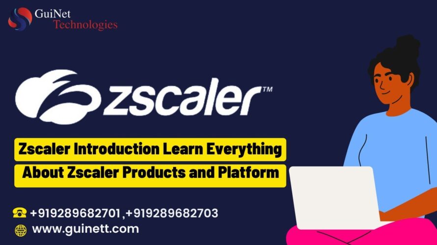 Day 1- Zscaler introduction Learn Everything About Zscaler Products and Platform