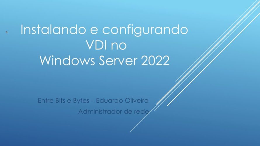 Instalando e Configurando VDI no Windows Server 2022