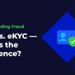 KYC vs. eKYC — what’s the difference?