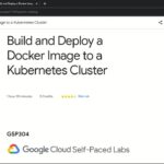 Build and Deploy a Docker Image to a Kubernetes Cluster | GSP304 | Solution