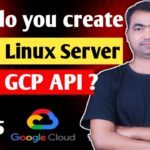 Google Cloud Platform Tutorial for beginners | How do you create a new Linux server using GCP API ?