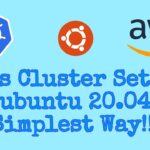 Kubernetes Cluster Setup in Ubuntu 20.04 || using Script || Simplest Way || Devops