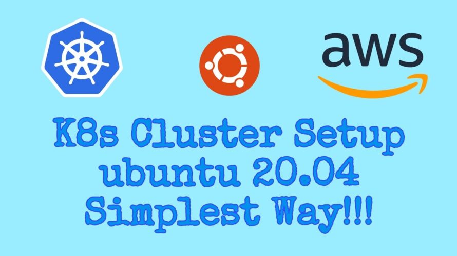 Kubernetes Cluster Setup in Ubuntu 20.04 || using Script || Simplest Way || Devops