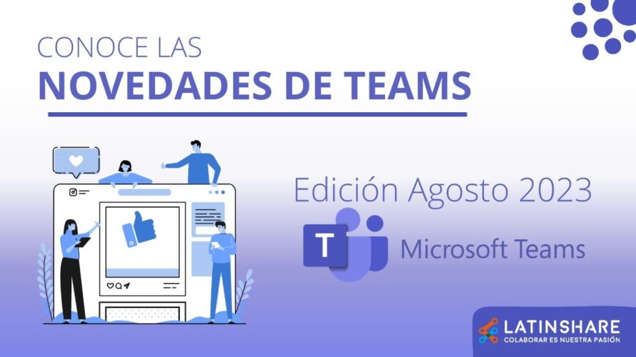 Novedades de Microsoft Teams Agosto 2023