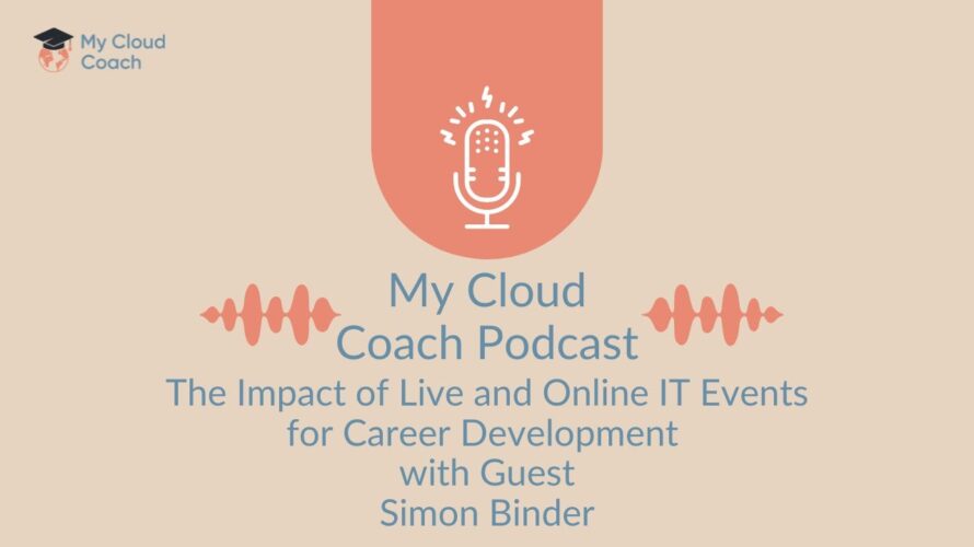 The Impact of Live and Online IT Events for Career Development With Guest Simon Binder
