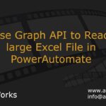 Use Graph API in Power Automate to read large Excel files from SharePoint
