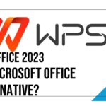 WPS Office 2023 angeschaut der Konkurrent zu Microsoft Office 365 und LibreOffice