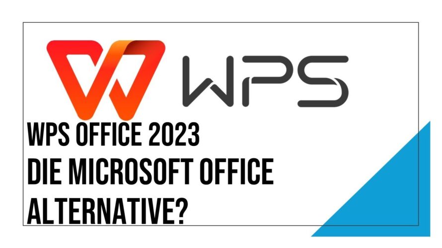 WPS Office 2023 angeschaut der Konkurrent zu Microsoft Office 365 und LibreOffice