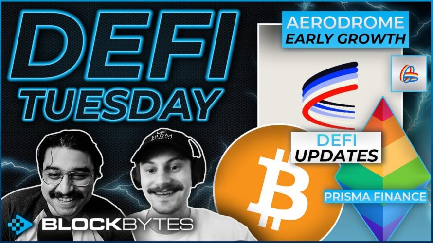 DEFI TUESDAY: Aerodrome Early Growth | Prisma Finance Launch | Bitcoin Legal Status in China
