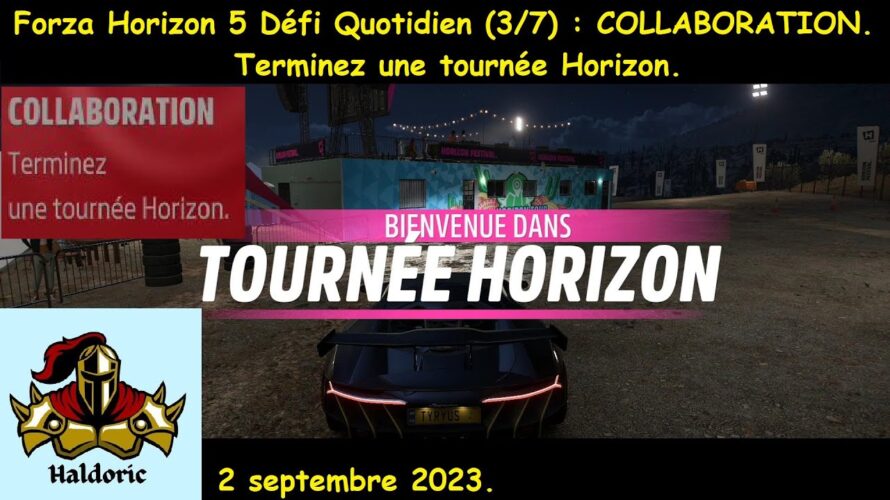 Forza Horizon 5 (FH5) Défi Quotidien (3/7) COLLABORATION. Terminez une tournée Horizon.