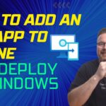 How to Add an MSI Application to Intune and Deploy to Windows