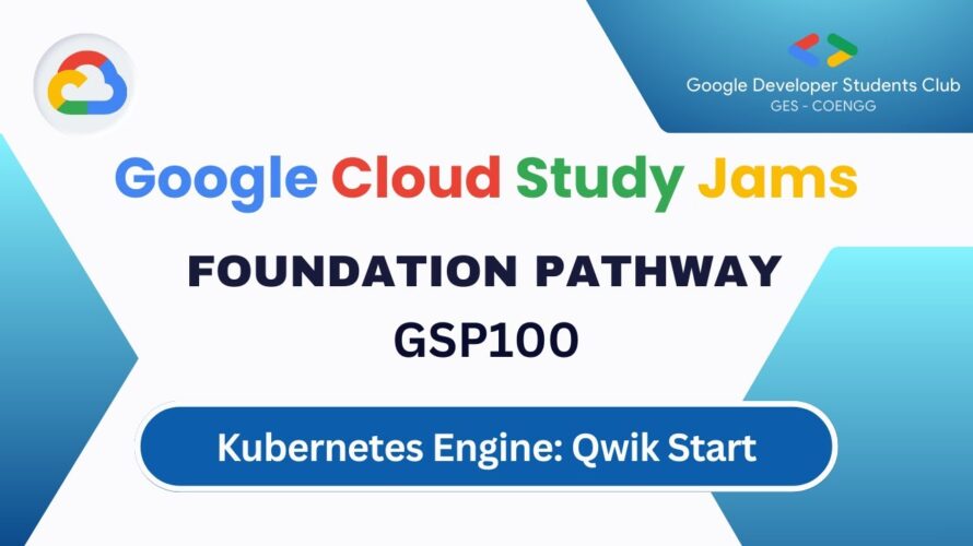 Kubernetes Engine: Qwik Start | GSP100 | Google Cloud Study Jams | GDSC GES-COENGG