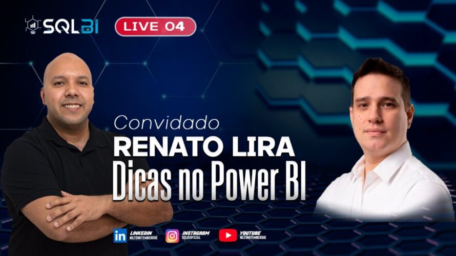 [Power BI] – Dicas e Truques no PowerBI com Renato Lira