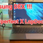 Uperfect X 13.3″ Samsung DEX Lapdock Review