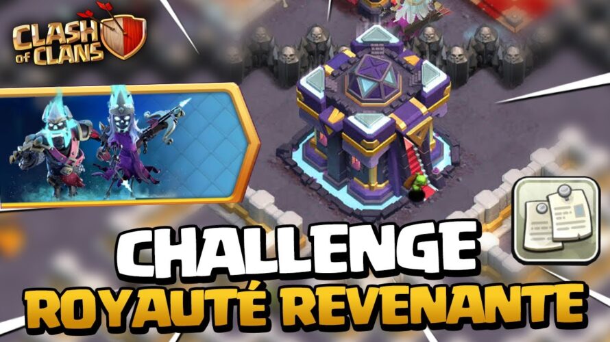 3 ÉTOILES sur le NOUVEAU Défi Royauté Revenante ! Clash of Clans