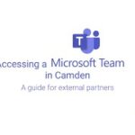 Accessing a Microsoft Team in Camden: A guide for external partners