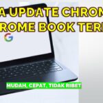 CARA UPDATE CHROME OS DI CHROMEBOOK TERBARU