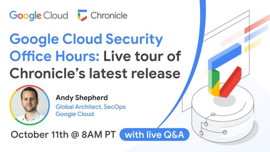 Google Cloud Security Office Hours: Live tour of Chronicle’s latest release