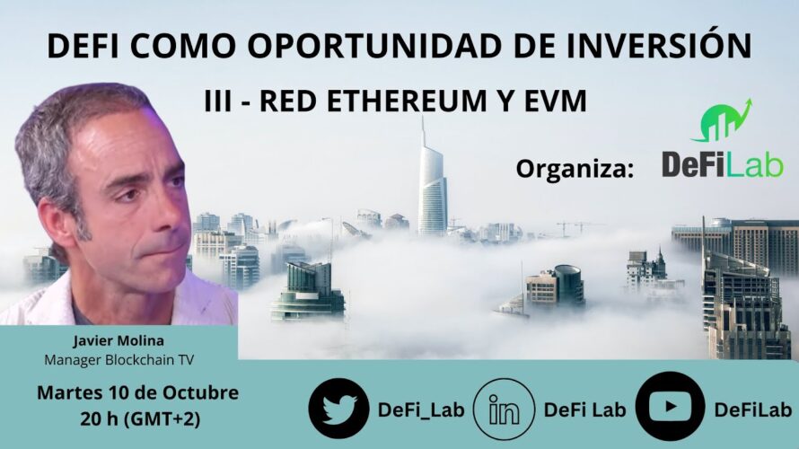 JORNADAS DEFI COMO OPORTUNIDAD DE INVERSIÓN: III RED ETHEREUM Y EVM