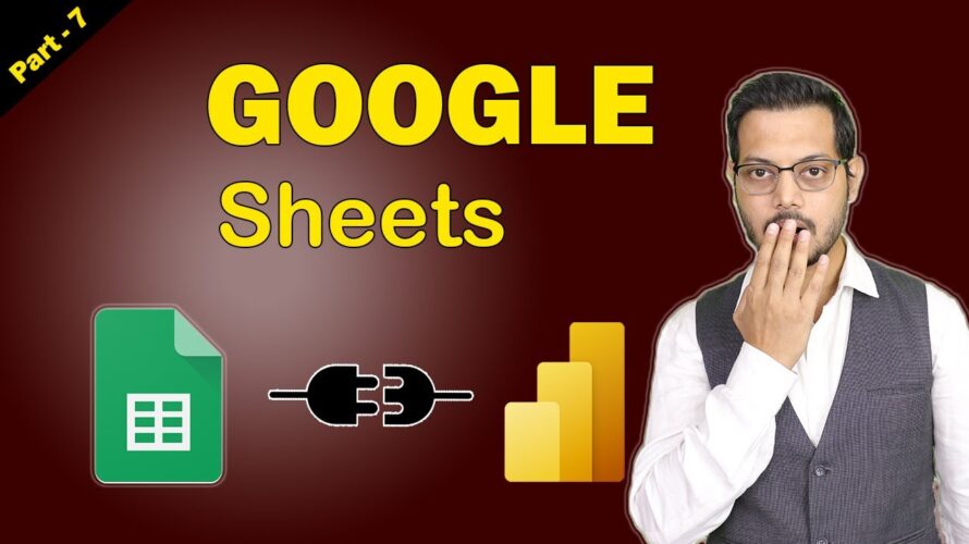 Part 7 – Power BI and Google Sheet Integration | Connecting Power BI with Google Sheets
