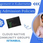 Policy Management in Kubernetes with Validating Admission Policies