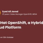 RedHat OpenShift, a Hybrid Cloud Platform by Syed Ali Javed | Emumba Tech Talks