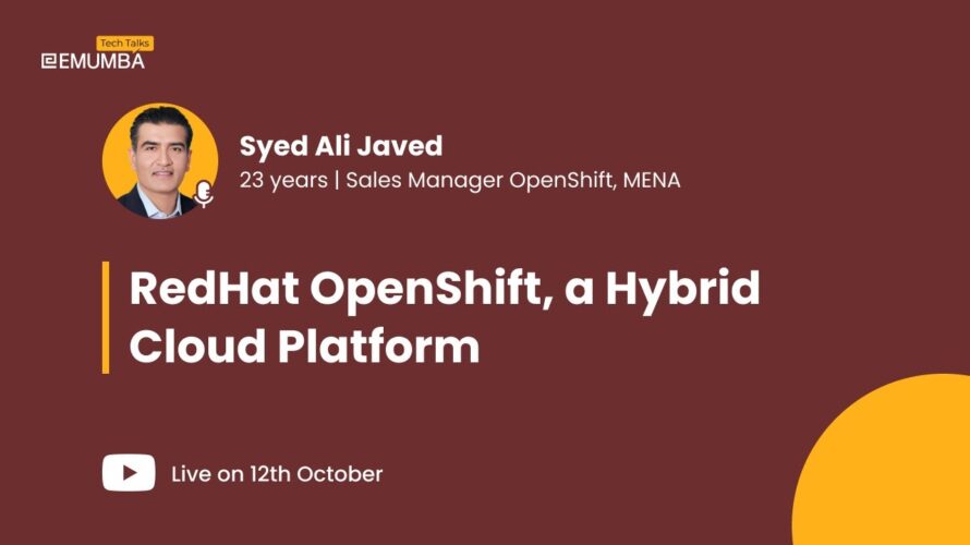 RedHat OpenShift, a Hybrid Cloud Platform by Syed Ali Javed | Emumba Tech Talks
