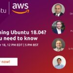 Still running Ubuntu 18.04? What you need to know