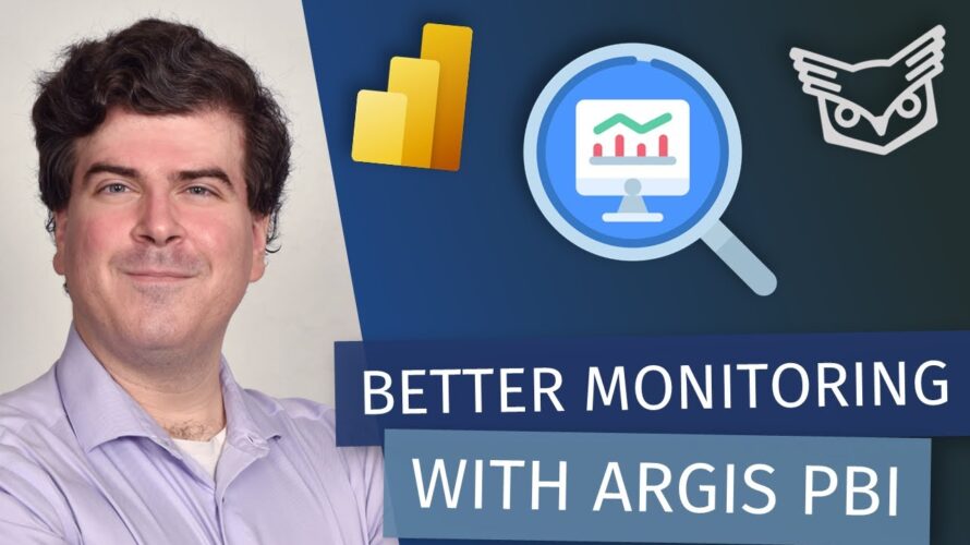 Supercharge your Power BI Monitoring with Argus PBI (with Greg Baldini)
