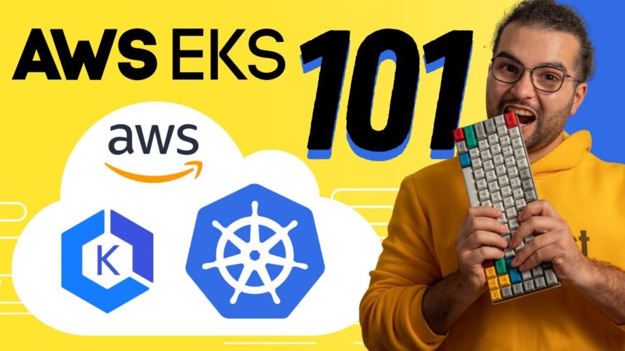 AWS EKS 101: Deploying Kubernetes to AWS Cloud