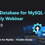 Azure Database for MySQL – Monthly Webinar (Nov 2023)