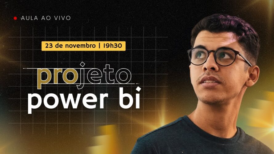 Projeto Power BI | AO VIVO