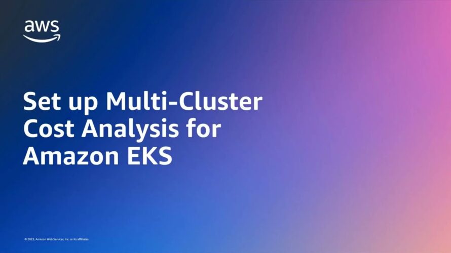 Set up Multi-Cluster Cost Analysis for Amazon EKS | Amazon Web Services