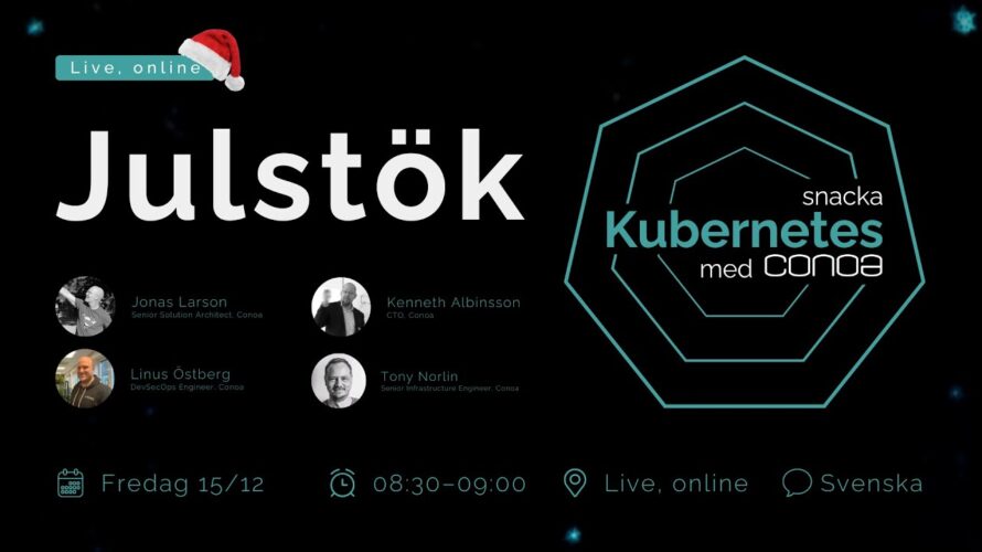 Julstök 2023 – Snacka Kubernetes med Conoa