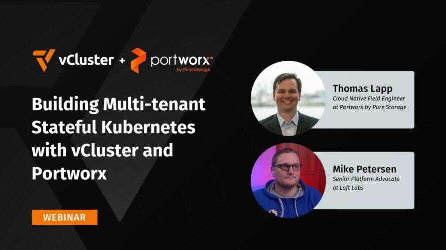 Building Multi-tenant Stateful Kubernetes with vCluster and Portworx
