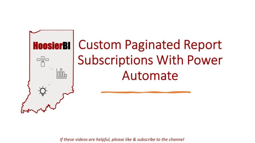 Custom Paginated Report Subscriptions With Power Automate