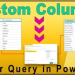 Mastering Power Query: Creating Custom Columns from Scratch in Power BI! | #44