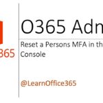 Microsoft Office 365 (Reset a Persons MFA in the Entra Console)