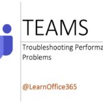 Microsoft Teams (Troubleshoot Teams Videos and Sound Quality Performance)