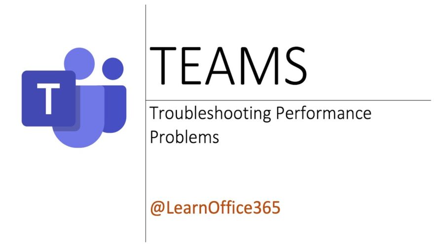 Microsoft Teams (Troubleshoot Teams Videos and Sound Quality Performance)