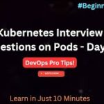 Kubernetes Interview Questions on Pods – Day 1 | Tutorial by @dev_safia
