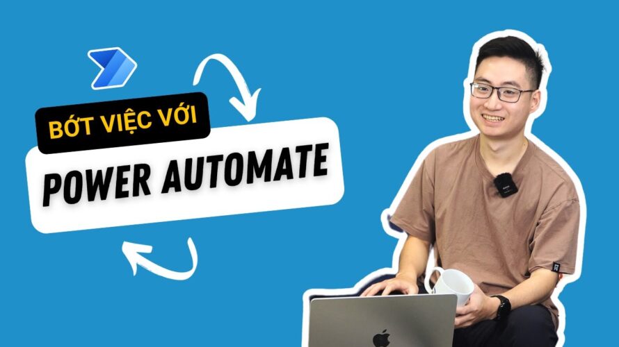 BỚT VIỆC cùng Power Automate | Làm quen giao diện và FLOW