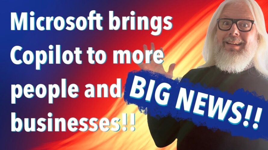Big News: Microsoft brings M365 Copilot to more people and businesses!!