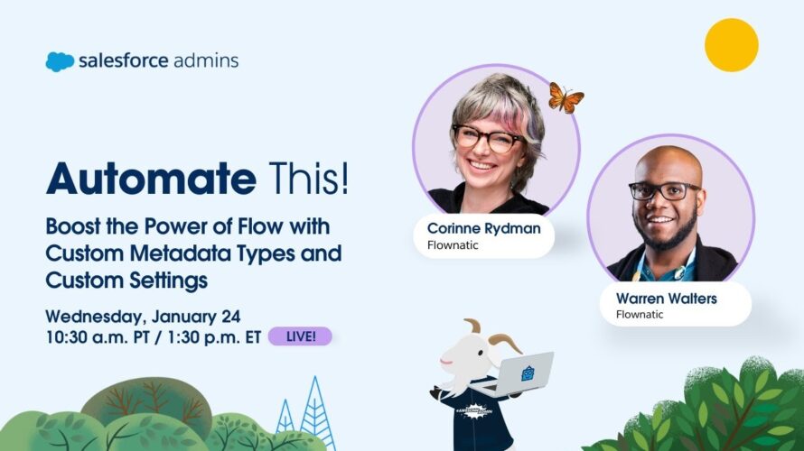 Boost the Power of Flow with Custom Metadata Types and Custom Settings | Automate This!