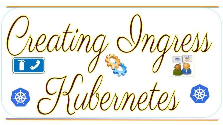 Creating an Ingress in Kubernetes | ingress in kubernetes | #K8sIngress #IngressGuide